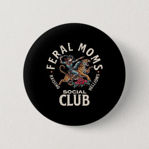 Badge Rond 5 Cm Retro Funny Feral Moms Social Club Sarcastic Sayin