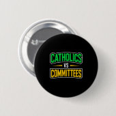Badge Rond 5 Cm Retro Funny Trendy Sarcastic Saying Catholics Vs C (Devant & derrière)