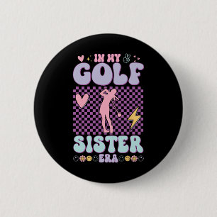 Badge Rond 5 Cm Rétro Groovy À l'ère de ma sœur de golf Amateur de
