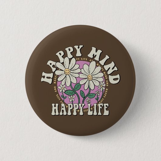 Badge Rond 5 Cm Retro Happy Mind Happy Life (Devant)