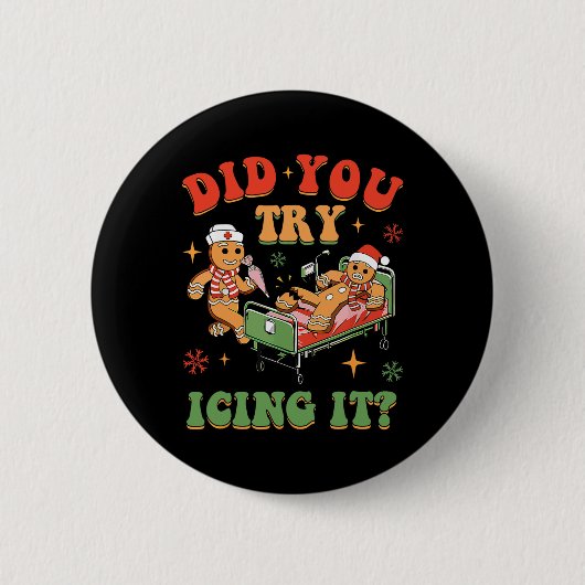 Badge Rond 5 Cm Retro ICU Nurse Noël Gingerbread Avez-vous essayé (Devant)