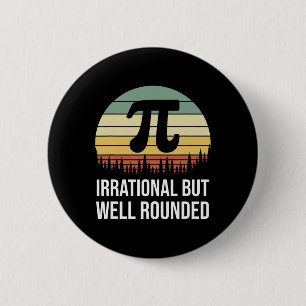 Badge Rond 5 Cm Retro Pi Day Irrationnel Mais Bien Arrondi Mat Drô