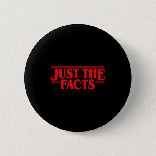 Badge Rond 5 Cm Retro Red Quote Just The Facts Funny Basic Simple  (Devant)