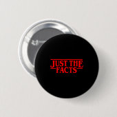 Badge Rond 5 Cm Retro Red Quote Just The Facts Funny Basic Simple  (Devant & derrière)