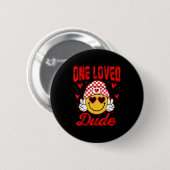 Badge Rond 5 Cm Retro Smile Face One Loved Dude Valentines Day Men (Devant & derrière)
