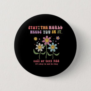 Badge Rond 5 Cm Retro Super Stay Le Monde a besoin de vous 988 Sui