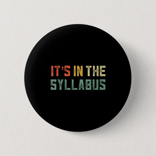 Badge Rond 5 Cm Retro Tenure Professor Its In The Syllabus College (Devant)