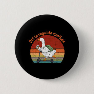 Badge Rond 5 Cm Rétro Vintage Pour Réguler Les Émotions Oie Mental