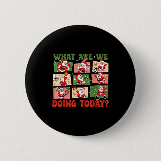 Badge Rond 5 Cm Retro What Are We Doing Today Santa Pe Teacher Tea (Devant)
