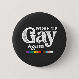 Badge Rond 5 Cm Réveillé Gay Encore Une Fois Soutien à la Fierté L
