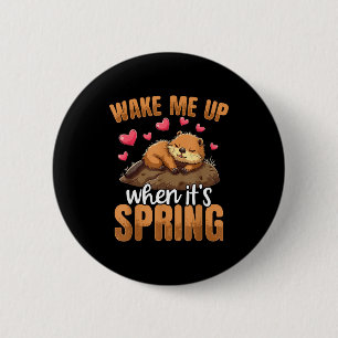Badge Rond 5 Cm Réveille-moi quand c'est le printemps Funny Ground