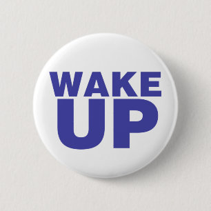 Badge Rond 5 Cm Réveille-toi bleu