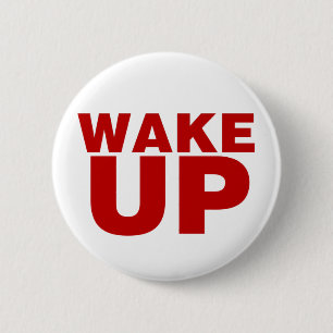 Badge Rond 5 Cm Réveille-toi rouge
