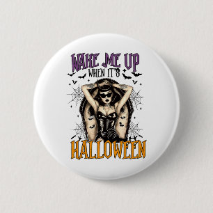 Badge Rond 5 Cm Réveillez-moi quand c'est Halloween drôle sorcière