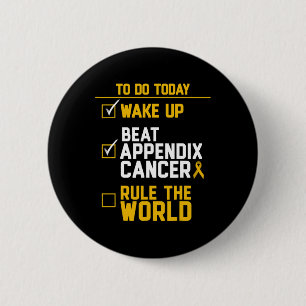 Badge Rond 5 Cm Réveillez-vous Beat Appendice Cancer Règle du mond