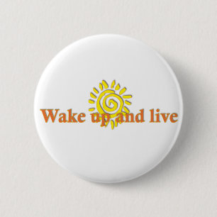 Badge Rond 5 Cm Réveillez-vous et vivez