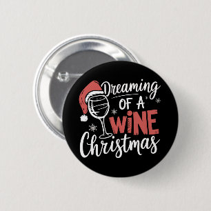 Badge Rond 5 Cm Rêver D'Un Vin Noël Fête Drôle Boire