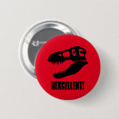 Badge Rond 5 Cm "Rexcellent !" T. rex Crâne (Devant & derrière)