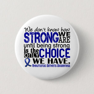 Badge Rond 5 Cm Rhumatisme articulaire comme nous forts sommes