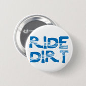Badge Rond 5 Cm Ride Dirt (Devant & derrière)