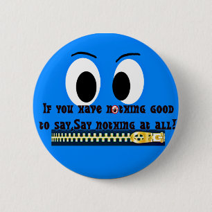 Badge Rond 5 Cm Rien à dire !