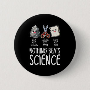 Badge Rond 5 Cm Rien Ne Fait Mieux Que La Science Drôle Retourner