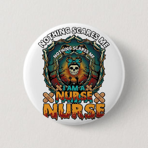 Badge Rond 5 Cm Rien ne me fait peur Infirmière Halloween Crâne Se