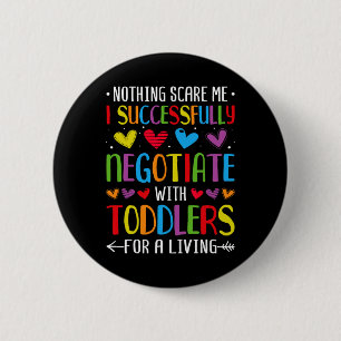 Badge Rond 5 Cm Rien ne me fait peur, je négocie avec succès - Gar