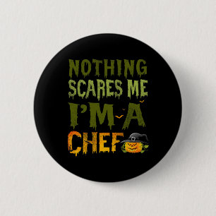Badge Rond 5 Cm Rien ne me fait peur Je suis un chef Costume Hallo
