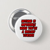 Badge Rond 5 Cm Rien N'Est Impossible...Professeur De Biologie (Devant & derrière)
