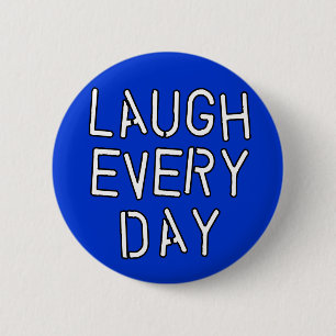 Badge Rond 5 Cm Riez le T-shirts de chaque jour, cadeaux au sujet