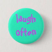 Badge Rond 5 Cm rire souvent (Devant)