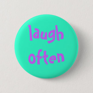 Badge Rond 5 Cm rire souvent