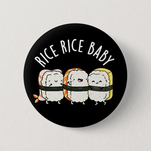 Badge Rond 5 Cm Riz Bébé Funny Sushi Alimentation Pun Dark BG (Devant)