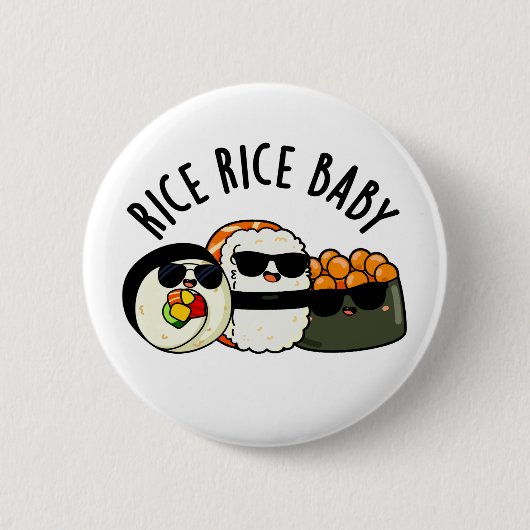Badge Rond 5 Cm Riz Bébé Funny Sushi Roll Pun (Devant)