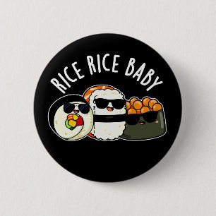 Badge Rond 5 Cm Riz Bébé Funny Sushi Roll Pun Dark BG