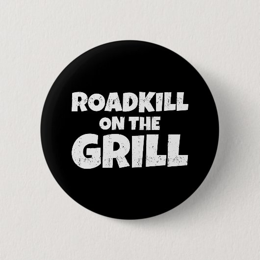 Badge Rond 5 Cm Roadkill on the Grill - BBQ Party Funny (Devant)