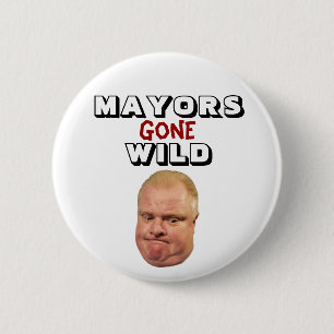 Badge Rond 5 Cm Rob Ford : Maires Gone Wild