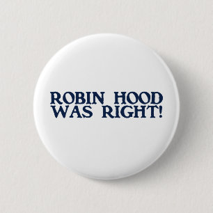 Badge Rond 5 Cm Robin Hood avait raison