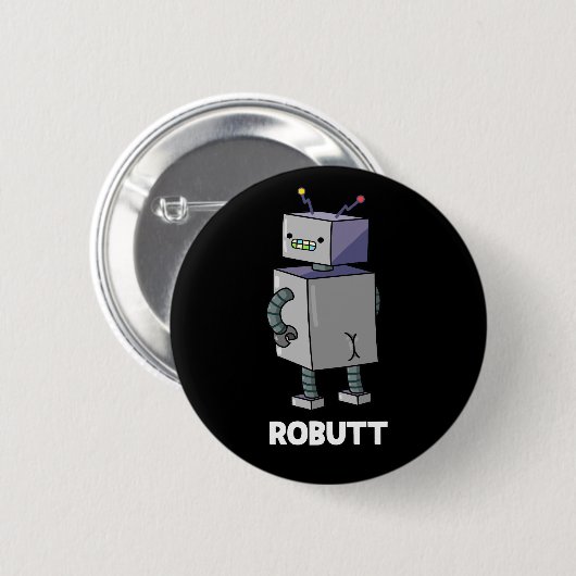 Badge Rond 5 Cm Robutt Funny Robot Pun Dark BG (Devant & derrière)