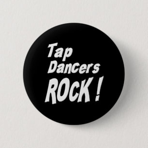 Badge Rond 5 Cm Roche de danseurs de claquettes ! Bouton