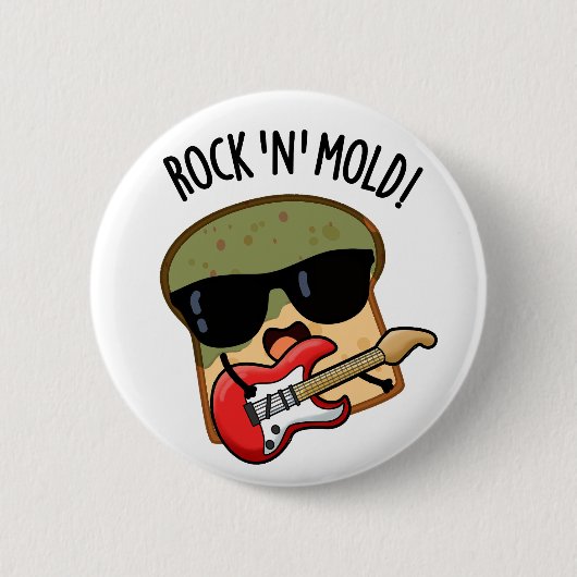 Badge Rond 5 Cm Rock n Moisissure Funny Pun de pain (Devant)