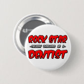 Badge Rond 5 Cm Rock Star...Dentiste (Devant & derrière)