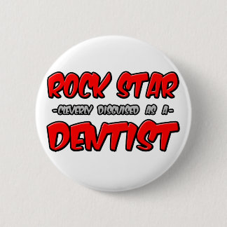 Badge Rond 5 Cm Rock Star...Dentiste