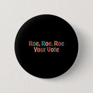 Badge Rond 5 Cm Roe Roe Roe Votre Vote 88