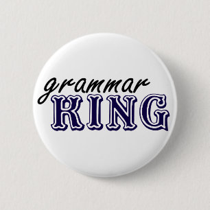 Badge Rond 5 Cm Roi de grammaire