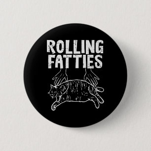 Badge Rond 5 Cm Rolling Fatties Chat Funny Fat Kitten Hommes Femme