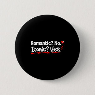 Badge Rond 5 Cm Romantique Non Iconique Oui Drôle Anti Saint Valen