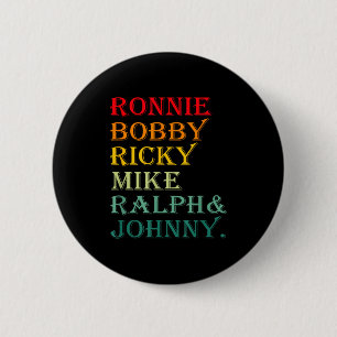 Badge Rond 5 Cm Ronnie Bobby Ricky Mike Ralph Et Johnny