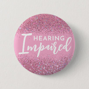 Badge Rond 5 Cm Rose Pailleté Féminin Script Handicap Auditif